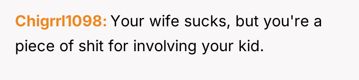 Chigrrl1098 Your wife sucks, but you're a piece of shit...