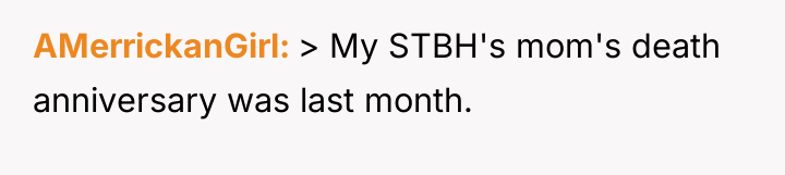 AMerrickanGirl > My STBH's mom's death anniversary was last month.