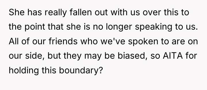 She has really fallen out with us over this to...