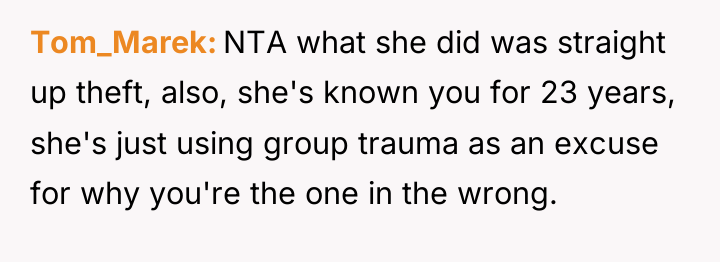 Tom_Marek NTA what she did was straight up theft, also,...