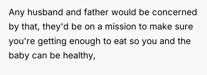 Any husband and father would be concerned by that, they'd...
