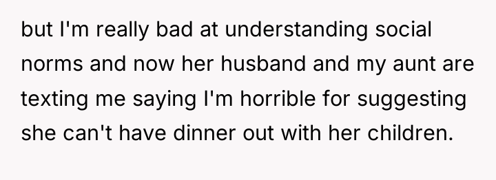 but I'm really bad at understanding social norms and now...
