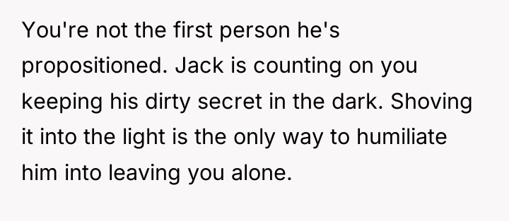 You're not the first person he's propositioned. Jack is counting...