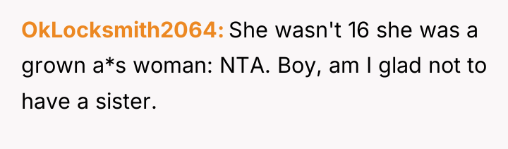 OkLocksmith2064 She wasn't 16 she was a grown a*s woman:...