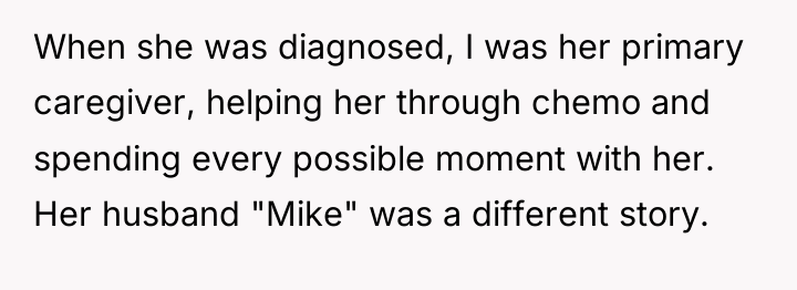 When she was diagnosed, I was her primary caregiver, helping...