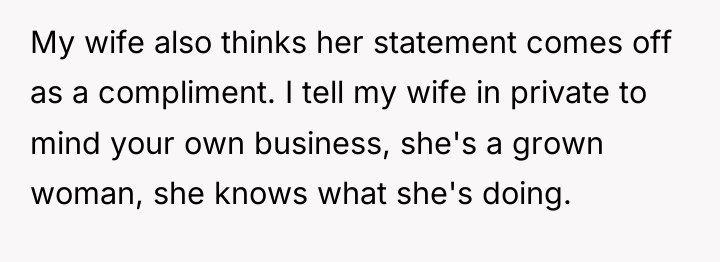 My wife also thinks her statement comes off as a...