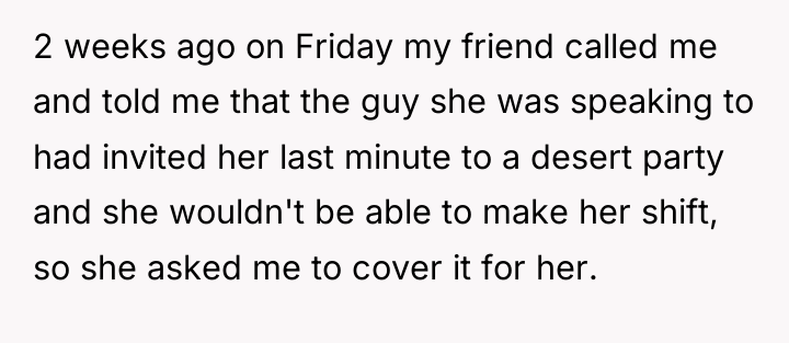 2 weeks ago on Friday my friend called me and...
