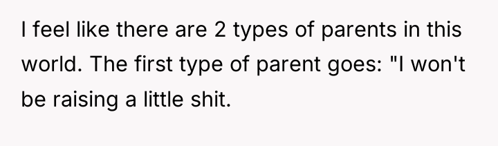 I feel like there are 2 types of parents in...