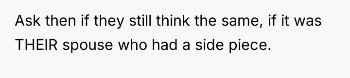 Ask then if they still think the same, if it...