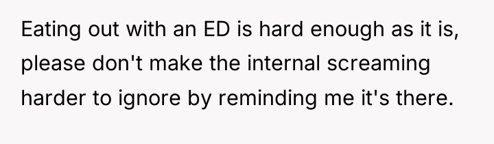 Eating out with an ED is hard enough as it...
