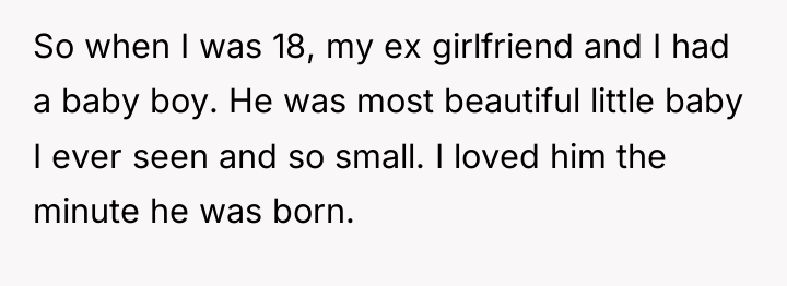So when I was 18, my ex girlfriend and I...