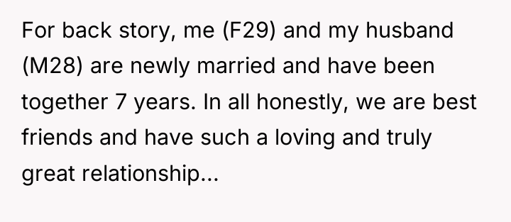 For back story, me (F29) and my husband (M28) are...