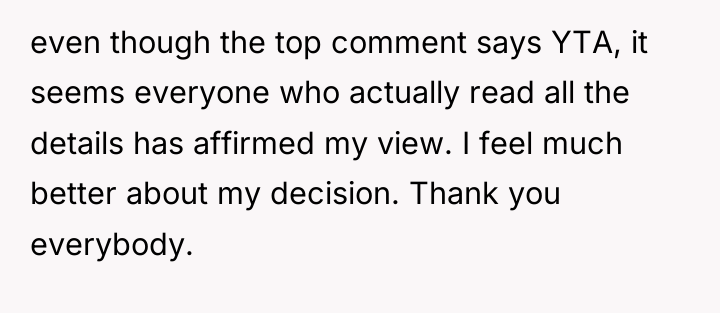 even though the top comment says YTA, it seems everyone...