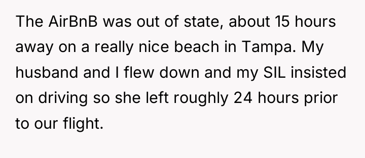The AirBnB was out of state, about 15 hours away...