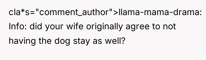 cla*s="comment_author">llama-mama-drama: Info: did your wife originally agree to not having...