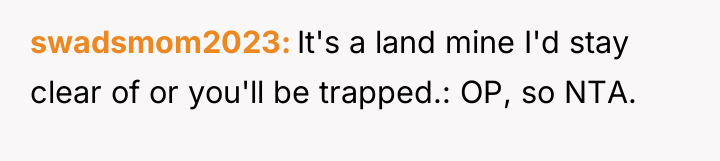 swadsmom2023 It's a land mine I'd stay clear of or...