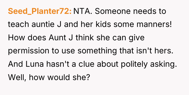 Seed_Planter72 NTA. Someone needs to teach auntie J and her...