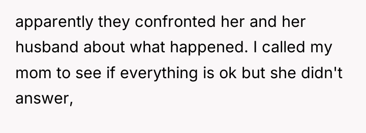 apparently they confronted her and her husband about what happened....