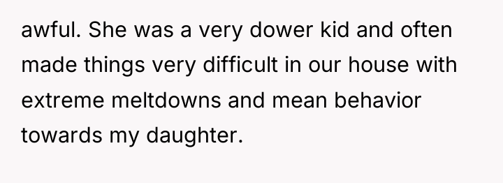 awful. She was a very dower kid and often made...