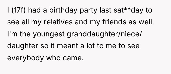 I (17f) had a birthday party last sat**day to see...