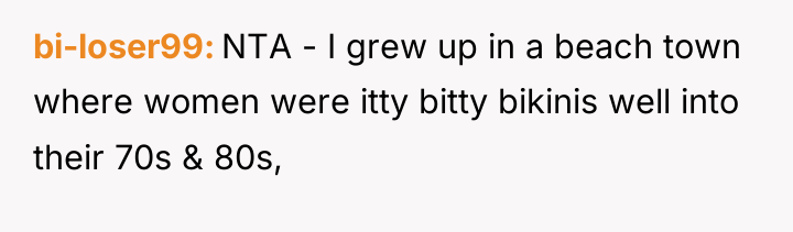 bi-loser99 NTA - I grew up in a beach town...