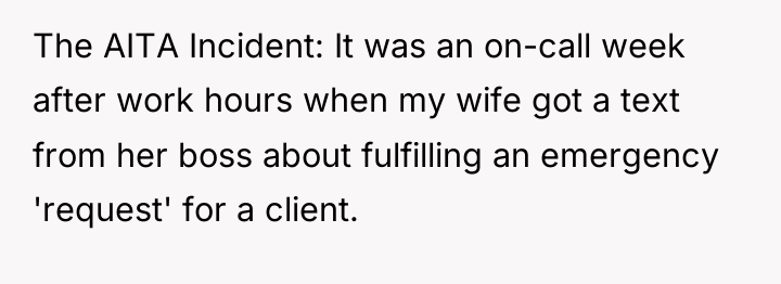 The AITA Incident: It was an on-call week after work...