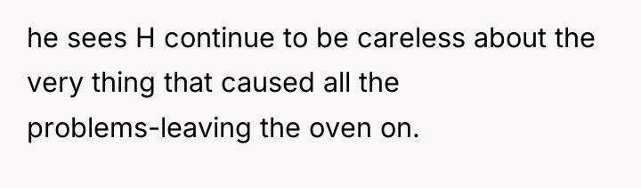 he sees H continue to be careless about the very...