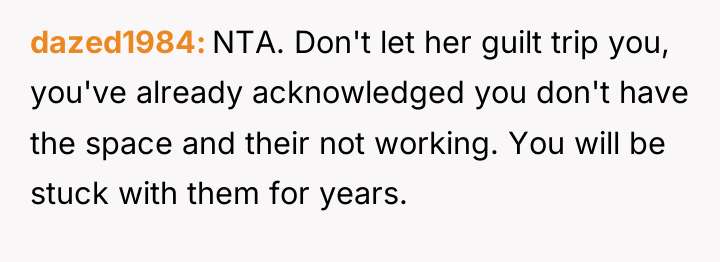 dazed1984 NTA. Don't let her guilt trip you, you've already...