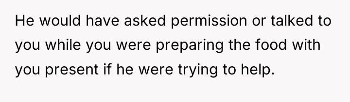 He would have asked permission or talked to you while...
