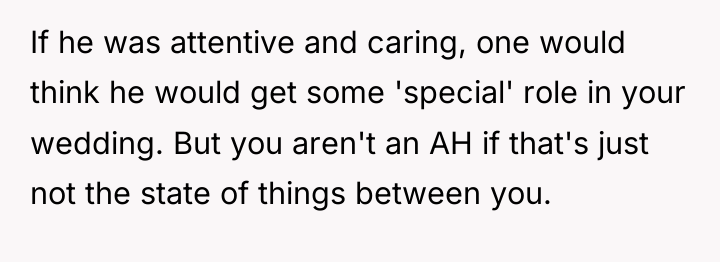 If he was attentive and caring, one would think he...