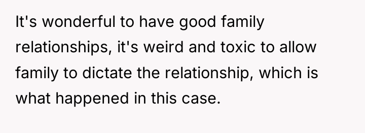 It's wonderful to have good family relationships, it's weird and...