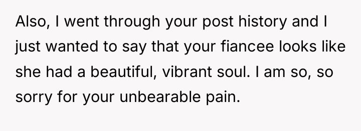 Also, I went through your post history and I just...