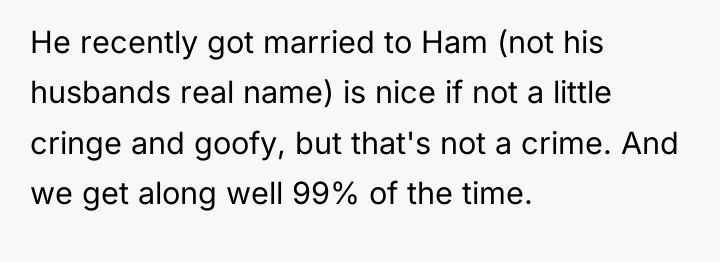 He recently got married to Ham (not his husbands real...