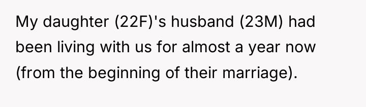 My daughter (22F)'s husband (23M) had been living with us...