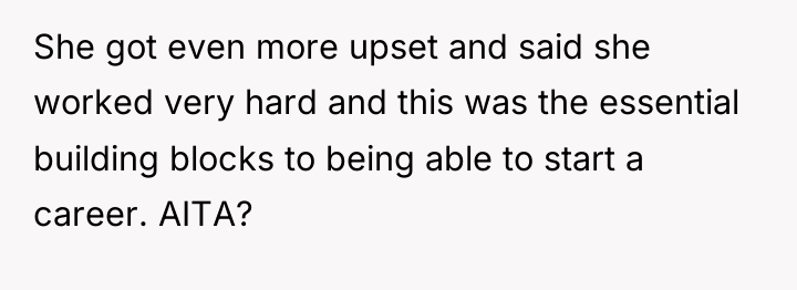 She got even more upset and said she worked very...