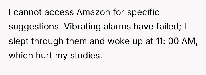 I cannot access Amazon for specific suggestions. Vibrating alarms have...