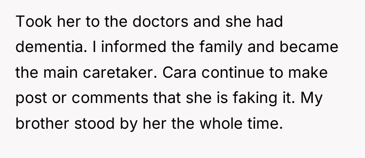Took her to the doctors and she had dementia. I...