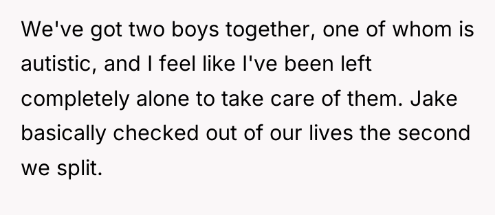 We've got two boys together, one of whom is autistic,...