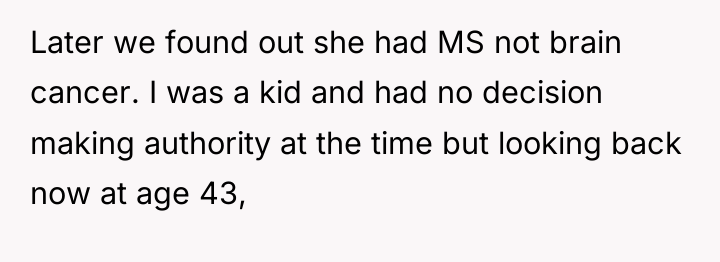Later we found out she had MS not brain cancer....