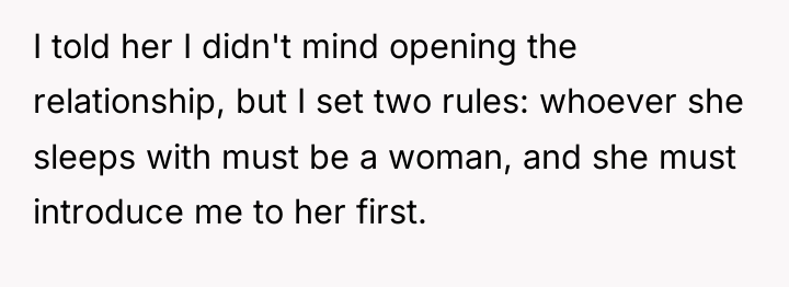 I told her I didn't mind opening the relationship, but...