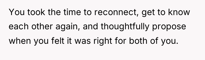 You took the time to reconnect, get to know each...
