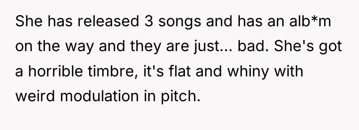She has released 3 songs and has an alb*m on...