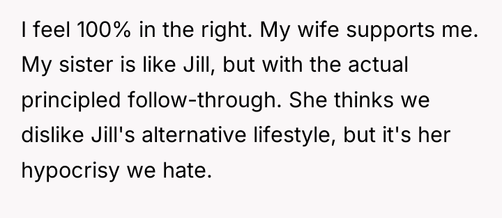 I feel 100% in the right. My wife supports me....