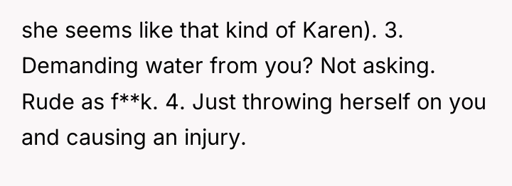she seems like that kind of Karen). 3. Demanding water...
