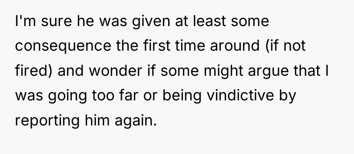 I'm sure he was given at least some consequence the...