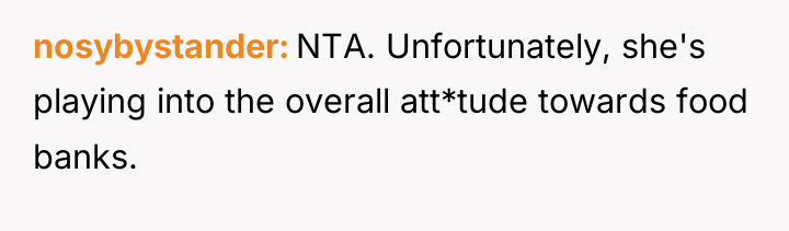 nosybystander NTA. Unfortunately, she's playing into the overall att*tude towards...