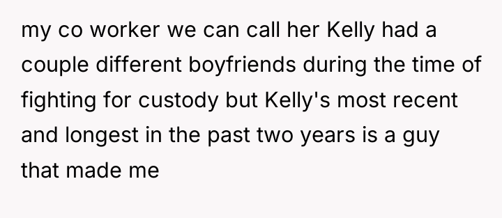 my co worker we can call her Kelly had a...