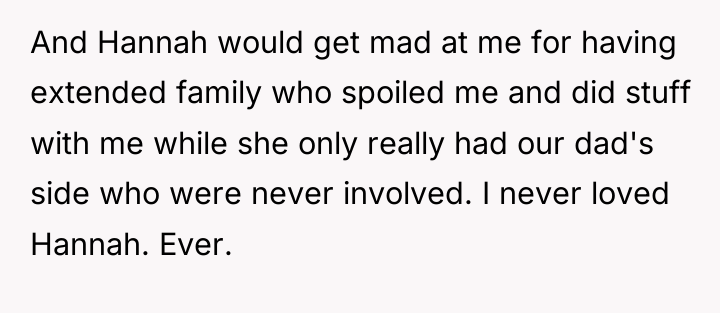 And Hannah would get mad at me for having extended...