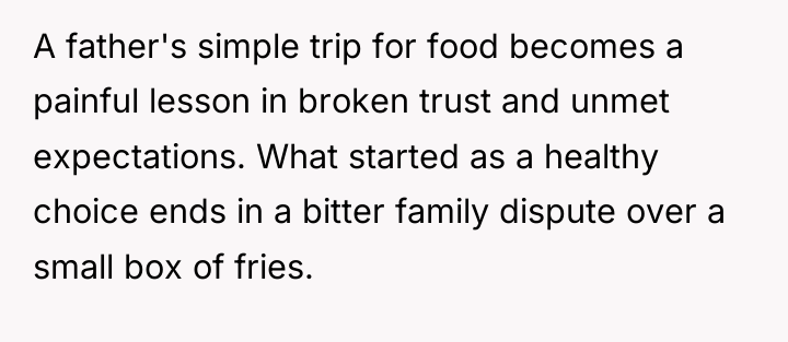 A father's simple trip for food becomes a painful lesson...