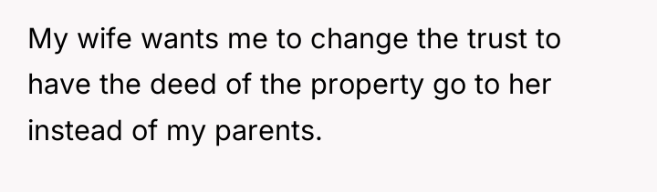 My wife wants me to change the trust to have...